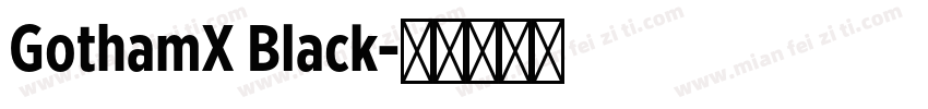 GothamX Black字体转换